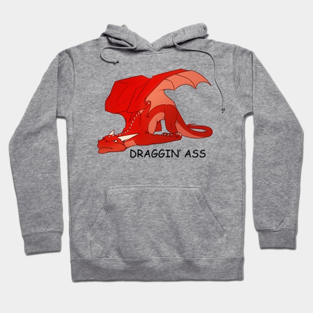 Draggin' Ass Hoodie by Ink_Raven_Graphics